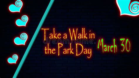 30 March Take A Walk In The Park Day Neon Text Effect On Bricks