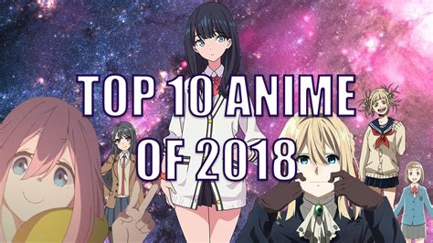 Top 10 Anime Of 2018 A Wonderful Year For Anime Youtube