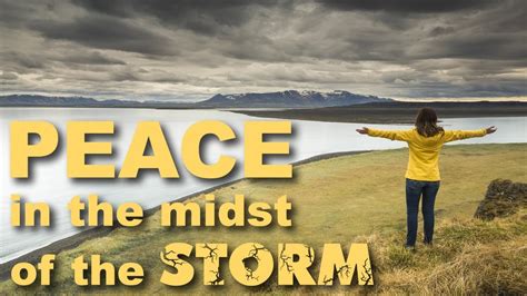 Peace In The Midst Of The Storm Youtube