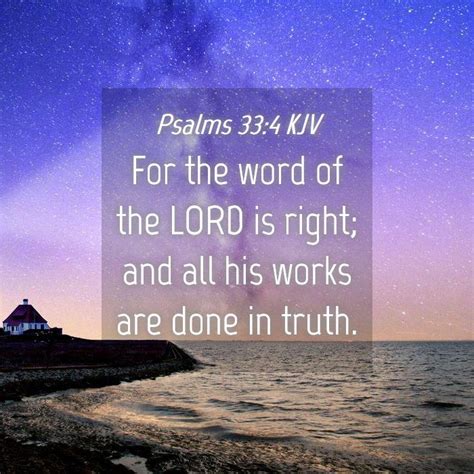 Psalms 334 Kjv For The Word Of The Lord Is Right And All His