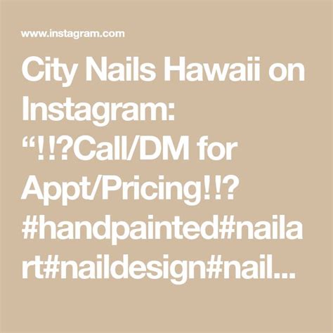City Nails Hawaii On Instagram ‼️calldm For Apptpricing‼️