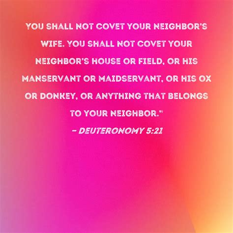 Deuteronomy 521 You Shall Not Covet Your Neighbors Wife You Shall