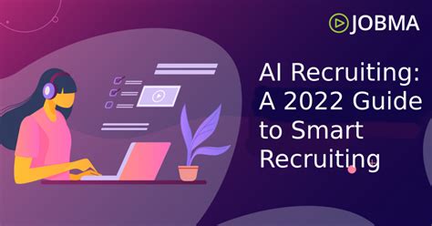 Ai Recruiting A 2022 Guide To Smart Recruiting Issuewire