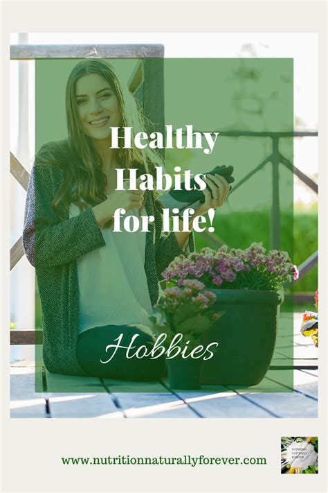 5 Hobbies For A Happy Healthy Life Nutrition Naturally Forever