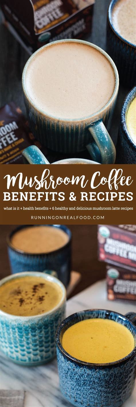 Mushroom Coffee Benefits And Healthy Mushroom Latte Recipes Mushroom
