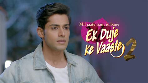 Watch Ek Duje Ke Vaaste Season Episode Online Shravan Devikas
