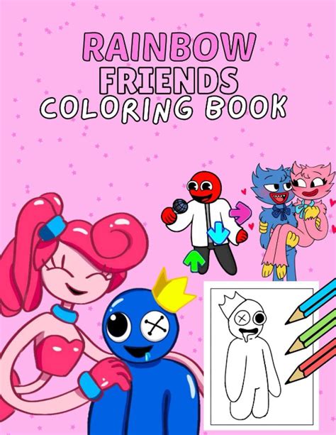 Rainbow Friend Coloring Book Amazing Fun Color Book For Kids Ages 4 8