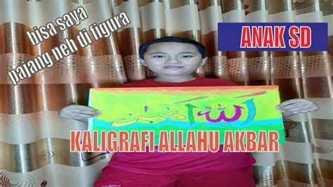 Gambar kaligrafi untuk anak sd. KALIGRAFI ALLAHU AKBAR ANAK SD | KELAS 3 - YouTube