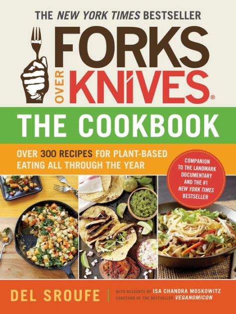 Forks Over Knives The Cookbook Over Simple And Delicious Plant