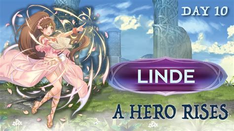A Hero Rises Day 10 Linde Fire Emblem Heroes Youtube