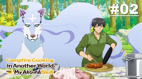 Campfire Cooking In Another World With My Absurd Skill Episode English Sub YouTube