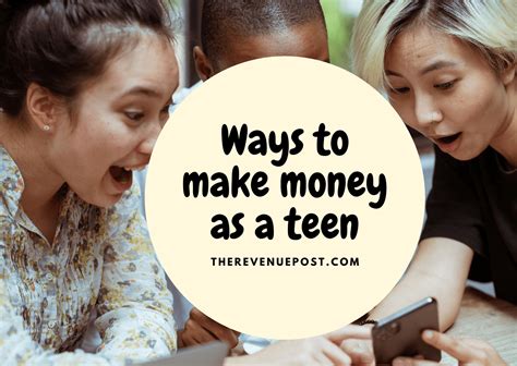 How teens can make money. Ways To Make Money As A Teen: Fast And Easy - TheRevenuePost