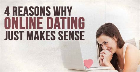 4 reasons why online dating just makes sense