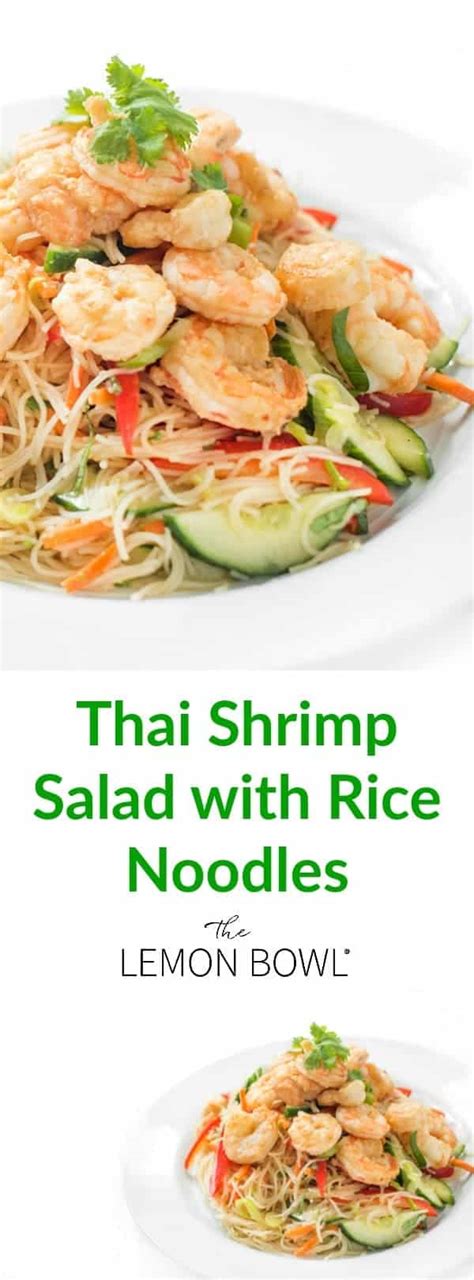 This divine, oriental salad is made with rice noodles, real vegetables, shrimp, herbs, and nectarines and is great with other side dishes. Thai Shrimp Salad with Rice Noodles - The Lemon Bowl®