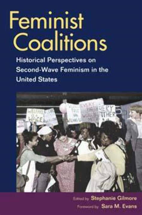 Feminist Coalitions Historical Perspectives On Second Wave Feminism In The United States Women