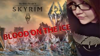 Maybe you would like to learn more about one of these? SKYRIM REMASTERED EDITION - BLOOD ON THE ICE - YouTube