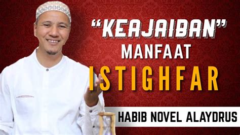 Tentu saja tema acara halal bihalal memang telah banyak dicari oleh orang di internet. Keajaiban Luar Biasa Manfaat ISTIGHFAR || Habib Novel ...