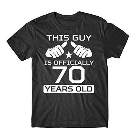 70th birthday shirt for men this guy is officially 70 years old t shirt by really
