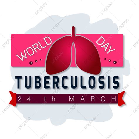Tuberculosis Clipart Vector World Tuberculosis Day Transparent