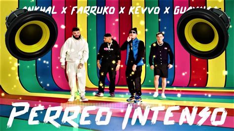 Farruko Ankhal Guaynaa And Kevvo Perreo Intenso Bass Boosted Youtube
