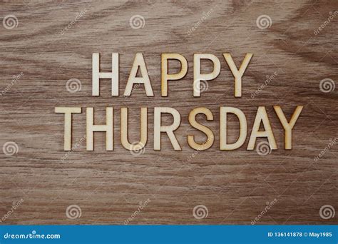 Happy Thursday Text Message On Wooden Background Stock Photo Image Of