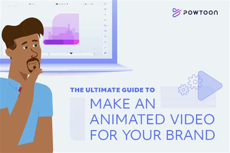 The Ultimate Guide To Make An Animated Video For Your Brand Powtoon Blog