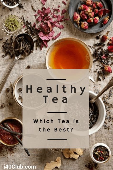 Healthy Tea Which Tea Is The Healthiest I40club