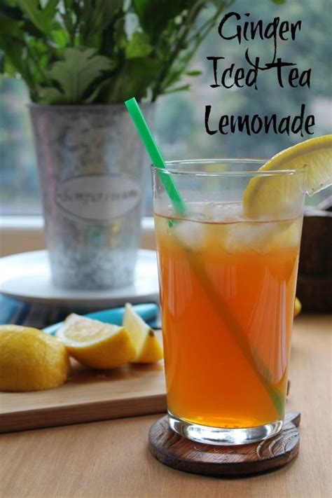 Ginger Iced Tea Lemonade Ginger Iced Tea Recipe Iced Tea Recipes Summer Drink Recipes