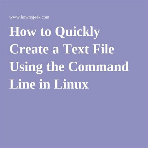How To Quickly Create A Text File Using The Command Line In Linux