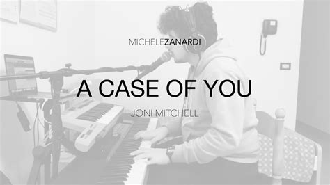 A Case Of You By Joni Mitchell Youtube
