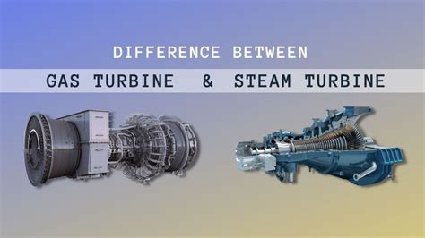 What S The Difference Between A Gas Turbine And A Steam Turbine My Xxx Hot Girl