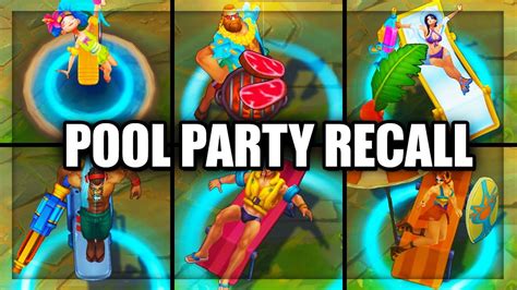 All Pool Party Skins Recall Animations 16 Skins 2018 League Of Legens