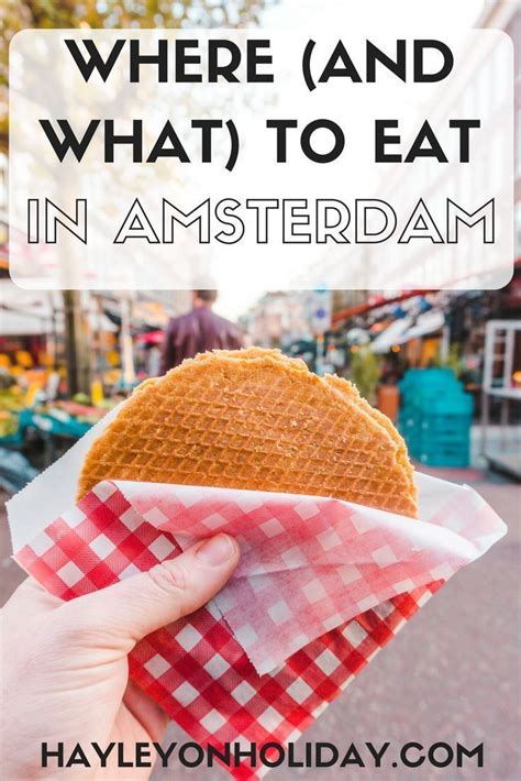 check out my guide for the best places to eat in amsterdam featuring sweet treats and the best