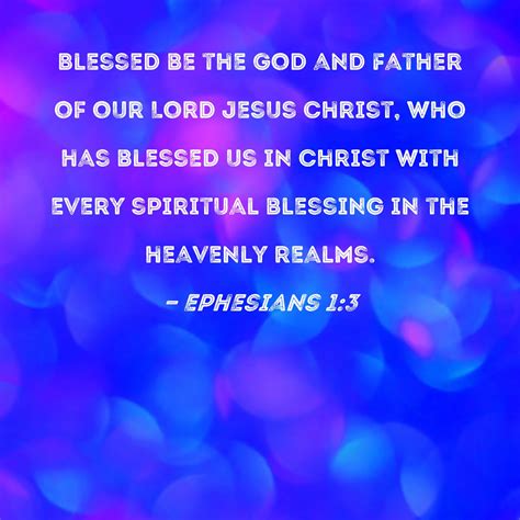 Ephesians Blessed Be The God And Father Of Our Lord Jesus Christ