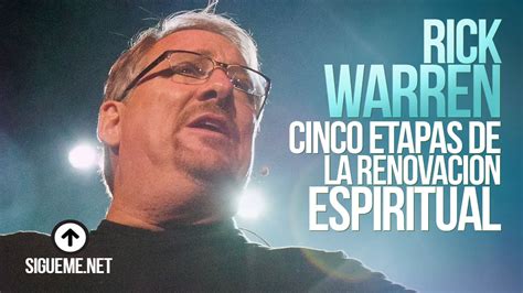Cinco Etapas De La Renovación Espiritual Predicas De Rick Warren