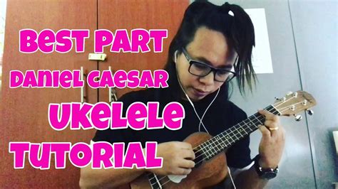 Both in the ease for beginners to pick up and a learning curve towards its mastery. Best Part by Daniel Caesar Ukulele Tutorial | Best Part by ...