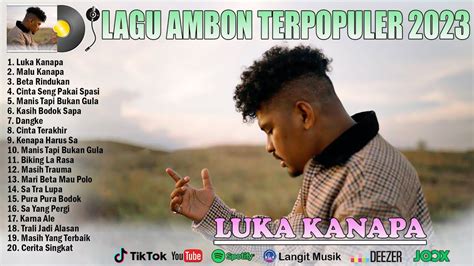 Lagu Ambon Terbaru Dan Terpopuler 2023 Viral Tiktok Lagu Timur