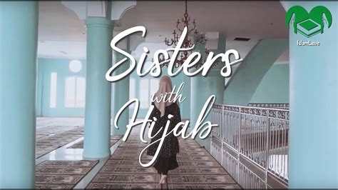 Sisters With Hijab By Castillo Nasheeds And Islamlovede Official Nasheed Video Youtube
