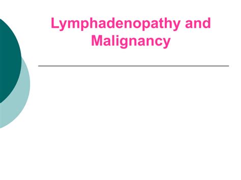 Lymphadenopathy And Malignancy Andrew Wbazemore Md And