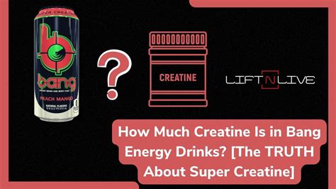 How Much Creatine Is In Bang Energy Drinks The TRUTH