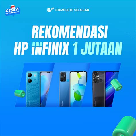 Rekomendasi Hp Infinix 1 Jutaan Terbaik Complete Selular Official Web