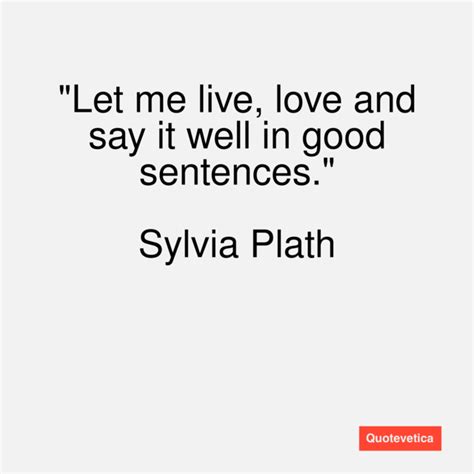 Sylvia Plath Quotes About Love Quotesgram