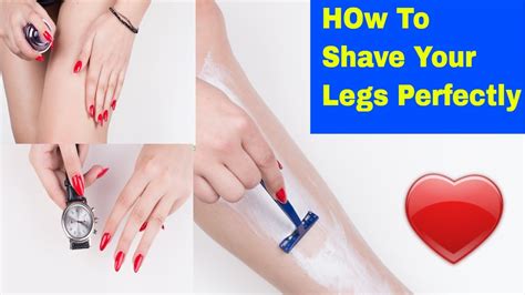 How To Shave Your Way To The Perfect And Beautiful Legs Youtube