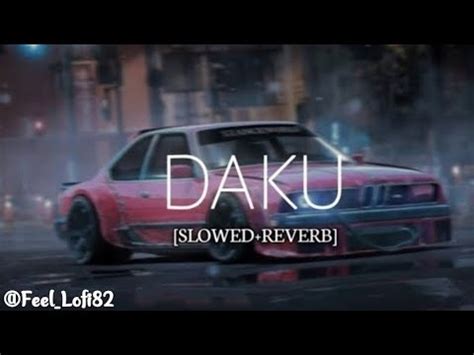 DAKU LOFI Slowed And Reverb Music Song Slowed Viral Download Free YouTube
