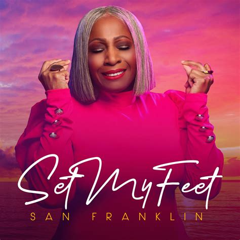 San Franklin Set My Feet Enon Music Group