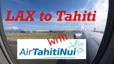 Flight Report - LAX to Papeete, Tahiti with Air Tahiti Nui #LAX #