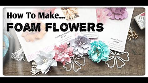 How To Make Foam Flowers Youtube