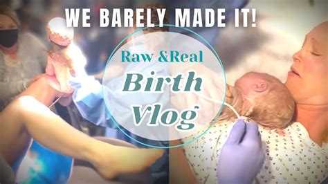 Birth Vlog Raw And Real We Barely Made It To The Hospital Fast Labor And Delivery Youtube