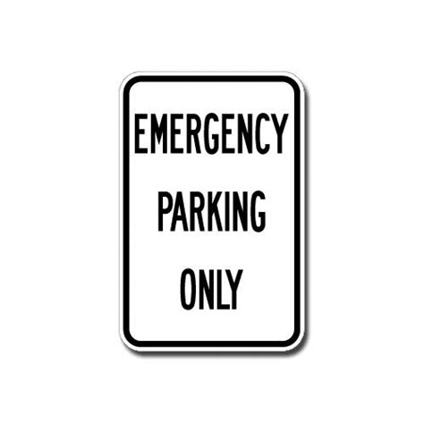Is 8 Emergency Parking Only Sign 3m Reflective Durable Aluminum