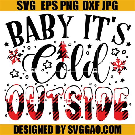 Baby Its Cold Outside Svg Christmas Sign Svg Merry Christmas Svg